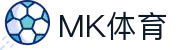 mk体育(mksport集团)股份公司